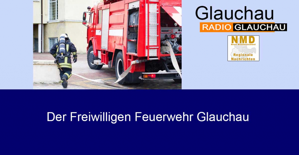  Der Freiwilligen Feuerwehr Glauchau